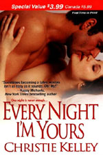 Every Night I'm Yours by Christie Kelley