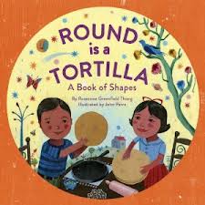 Round is a Tortilla by Roseanne Greenfield Thong and John Parra (Illustrator)