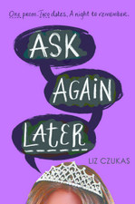 Ask Again Later by Liz Czukas