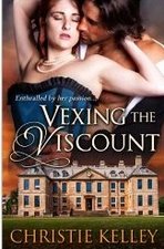Vexing the Viscount by Christie Kelley