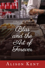 Bliss and the Art of Forever by Alison Kent