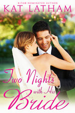Two Nights With His Bride by Kat Latham