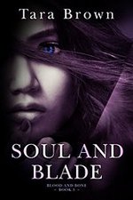 Soul and Blade by Tara Brown