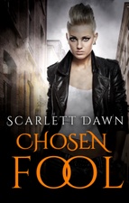 Chosen Fool by Scarlett Dawn