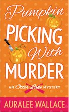 Pumpkin Picking with Murder by Auralee Wallace