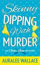 Skinny Dipping with Murder by Auralee Wallace