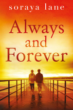 Always and Forever by Soraya Lane
