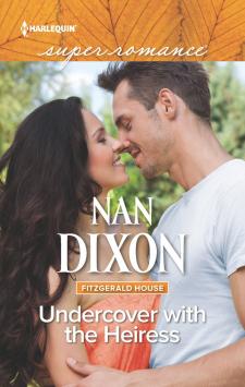 Undercover with the Heiress by Nan Dixon