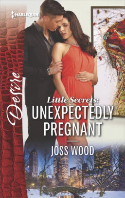 Little Secrets: Unexpectedly Pregnant by Joss Wood