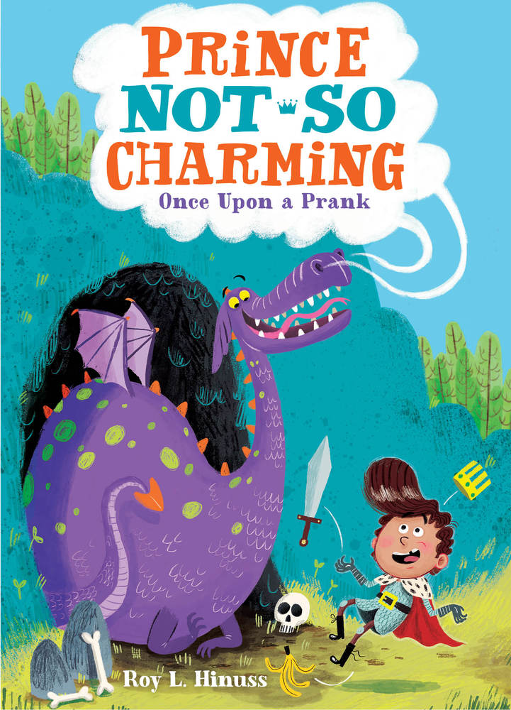 Prince Not So Charming: Once Upon a Prank by Roy L. Hinuss
