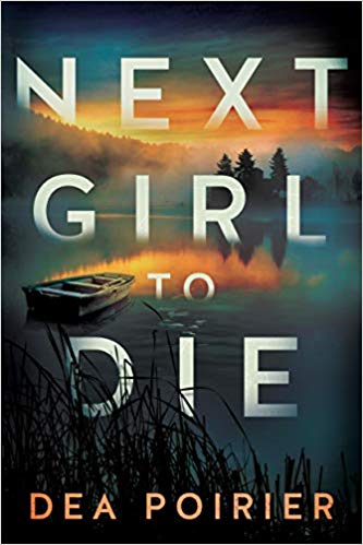 Next Girl to Die by Dea Poirier